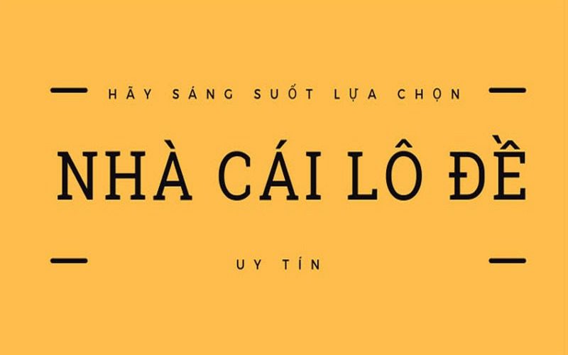 Chọn nhà cái uy tín khi chơi lô đề