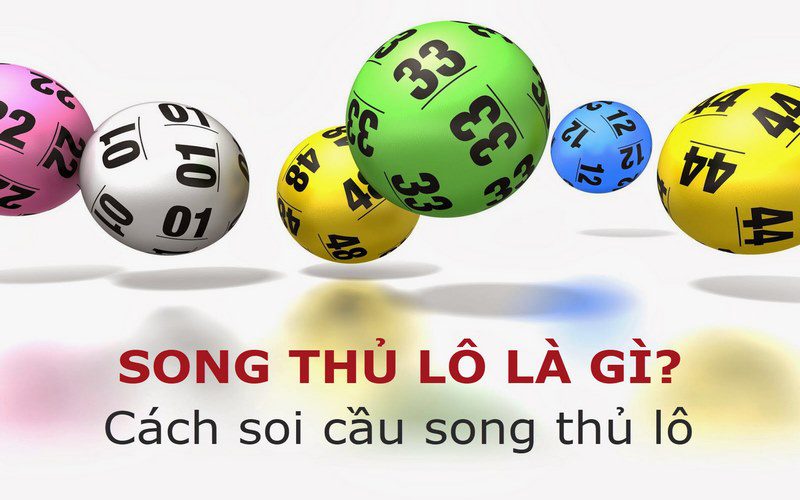 Song thủ lô là cách đánh 2 cặp lô cùng lúc